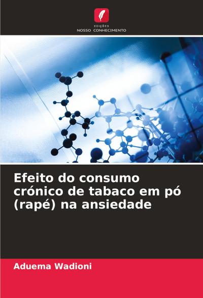 Efeito do consumo crónico de tabaco em pó (rapé) na ansiedade - Aduema Wadioni