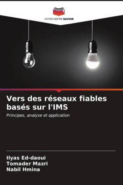 Vers des réseaux fiables basés sur l’IMS