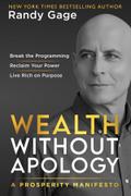 Wealth Without Apology