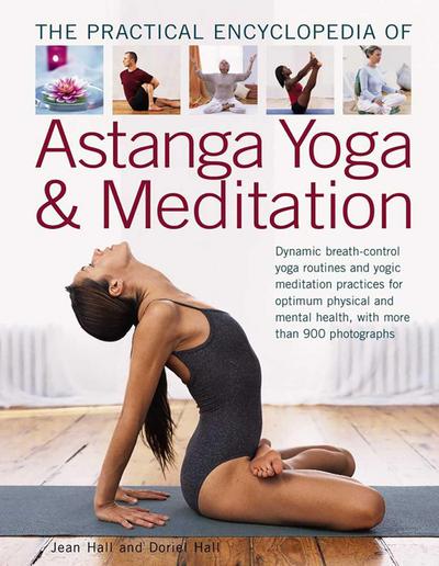 The Practical Encyclopedia of Astanga Yoga & Meditation
