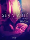 Sex v aute: 10 erotických povídek ve spolupráci s Erikou Lust