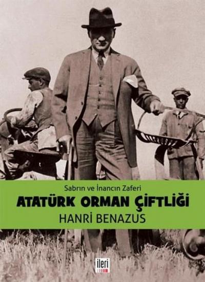 Sabrin ve Inancin Zaferi Atatürk Orman Ciftligi