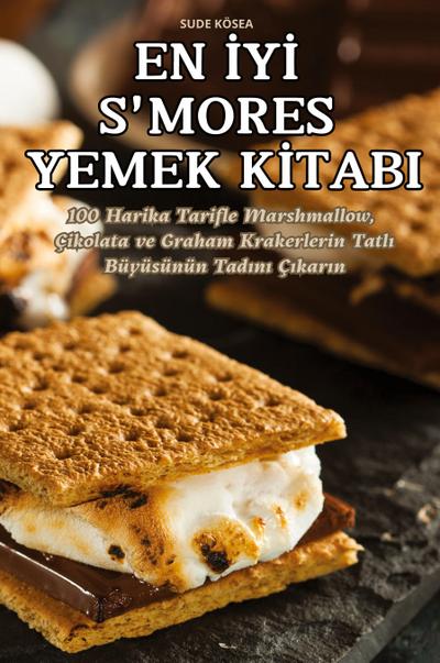 EN ¿Y¿ S’MORES YEMEK K¿TABI