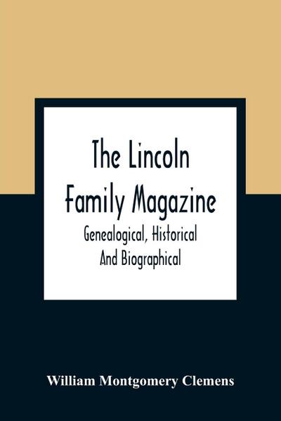The Lincoln Family Magazine