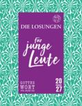 Die Losungen der Herrnhuter Brüdergemeine für das Jahr 2027