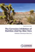 The Corrosion Inhibition of Stainless steel by Aloe Vera