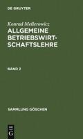 Konrad Mellerowicz: Allgemeine Betriebswirtschaftslehre. Band 2