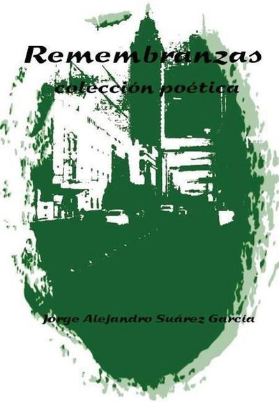REMEMBRANZAS -colección poética
