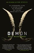 Demon: The bone-chilling, addictive bestseller (Six Stories Book 6)