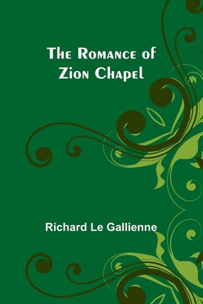 The Romance of Zion Chapel