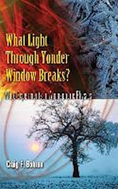 What Light Through Yonder Window Breaks?