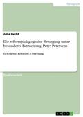 Die reformpädagogische Bewegung unter besonderer Betrachtung Peter Petersens