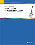 Jazz Classics for Classical Guitar: Gitarre.