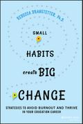 Small Habits Create Big Change