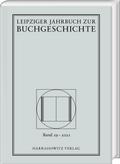 Leipziger Jahrbuch zur Buchgeschichte 29 (2021)