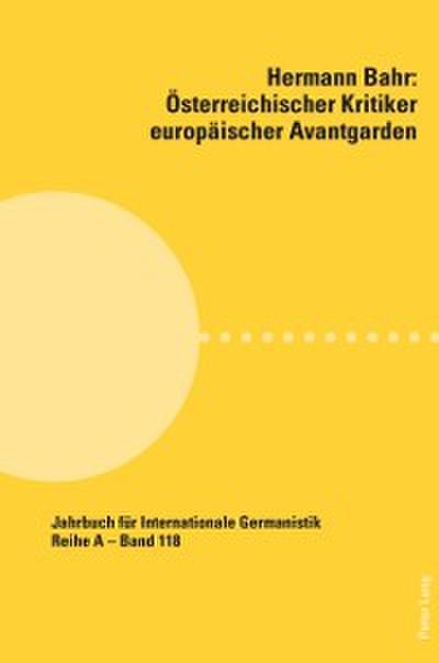 Hermann Bahr – Oesterreichischer Kritiker europaeischer Avantgarden