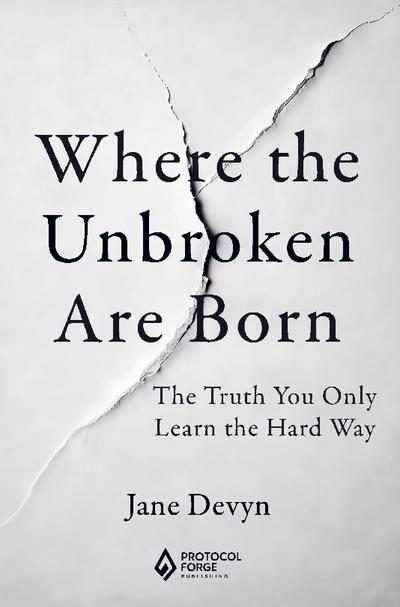 Where the Unbroken Are Born