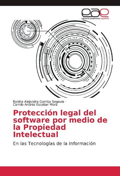 Protección legal del software por medio de la Propiedad Intelectual