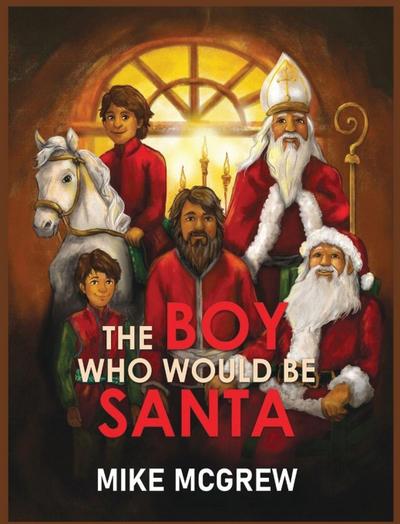 THE BOY WHO WOULD BE SANTA