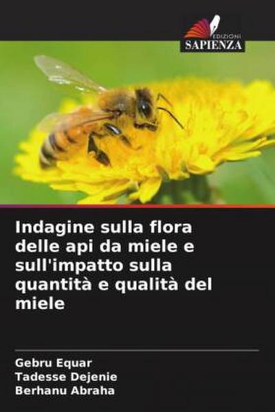 Indagine sulla flora delle api da miele e sull’impatto sulla quantità e qualità del miele