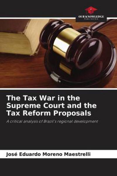 The Tax War in the Supreme Court and the Tax Reform Proposals