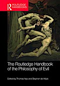 The Routledge Handbook of the Philosophy of Evil