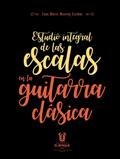 Estudio integral de las escalas en la guitarra clá