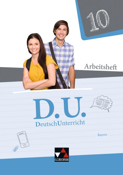 D.U. DeutschUnterricht 10 Arbeitsheft BY