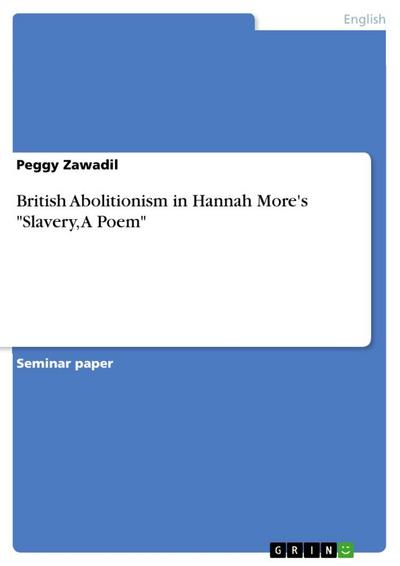 British Abolitionism in Hannah More’s "Slavery, A Poem"