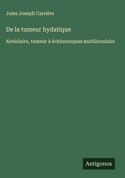 De la tumeur hydatique