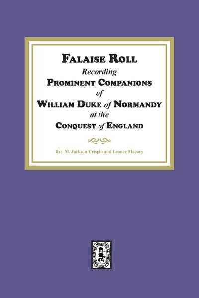 Falaise Roll - Recording Prominent Companions of William Duke of Normandy at the Conquest of England