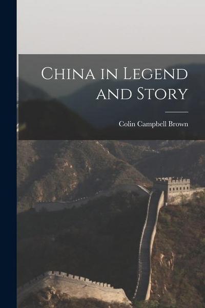China in Legend and Story