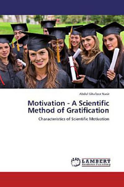 Motivation - A Scientific Method of Gratification