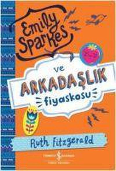 Emily Sparkes ve Arkadaslik Fiyaskosu