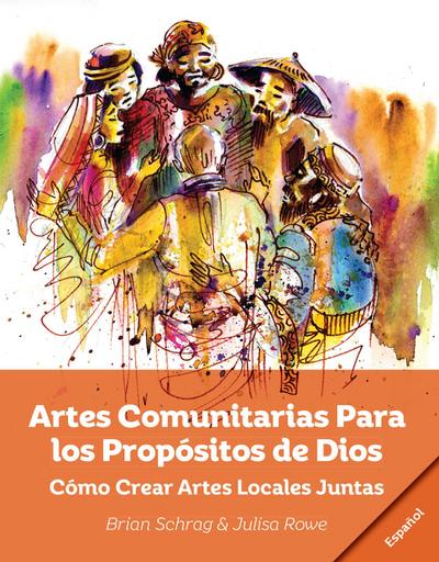 Artes Comunitarias Para los Propósitos de Dios: