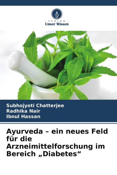 Ayurveda - ein neues Feld für die Arzneimittelforschung im Bereich "Diabetes"