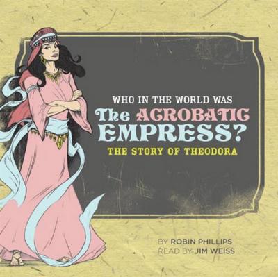 Who in the World Was the Acrobatic Empress?