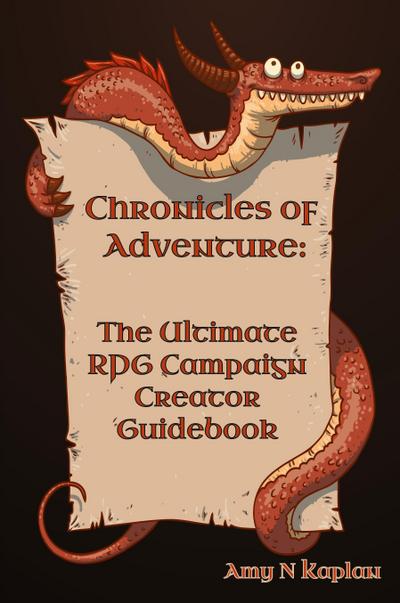 Chronicles of Adventure - The Ultimate RPG Campaign Creator Guidebook