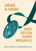 Heike & Heike - Zwei Seiten einer Medaille
