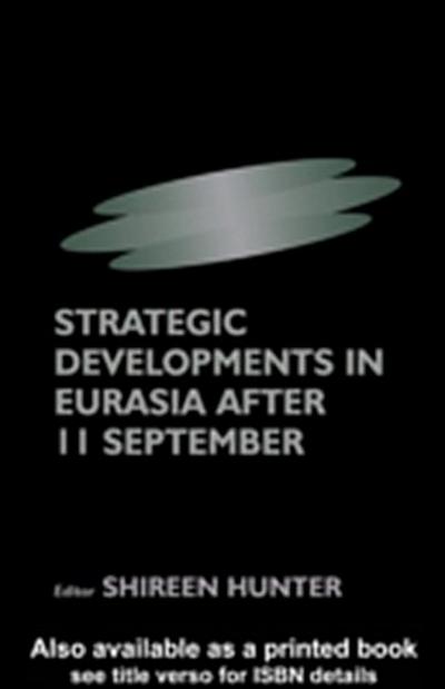 Strategic Developments in Eurasia After 11 September