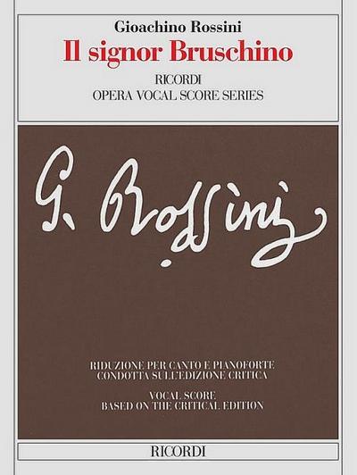 Il Signor Bruschino: Rossini (Gazzaniga) - Critical Edition - It/En - Gioachino Rossini