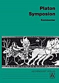 Symposion: Kommentar (Aschendorffs Sammlung lateinischer und griechischer Klassiker / Griechische Texte und Kommentare)