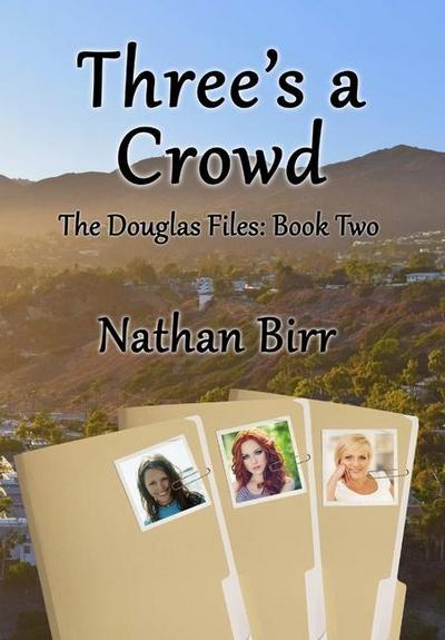 Three’s a Crowd - The Douglas Files