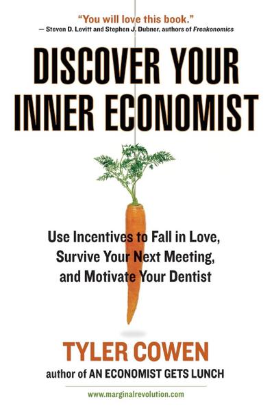 Discover Your Inner Economist