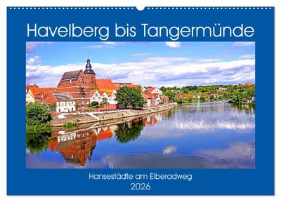 Havelberg bis Tangermünde (Wandkalender 2026 DIN A2 quer), CALVENDO Monatskalender