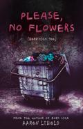 Please, No Flowers