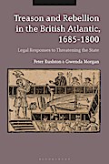 Treason and Rebellion in the British Atlantic, 1685-1800