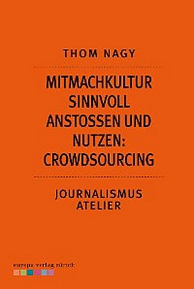 Mitmachkultur sinnvoll anstoßen und nutzen: Crowdsourcing