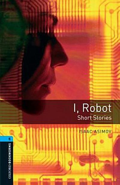 I Robot - Short Stories. Level 5