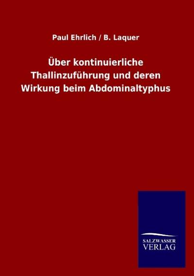 Über kontinuierliche Thallinzuführung und deren Wirkung beim Abdominaltyphus